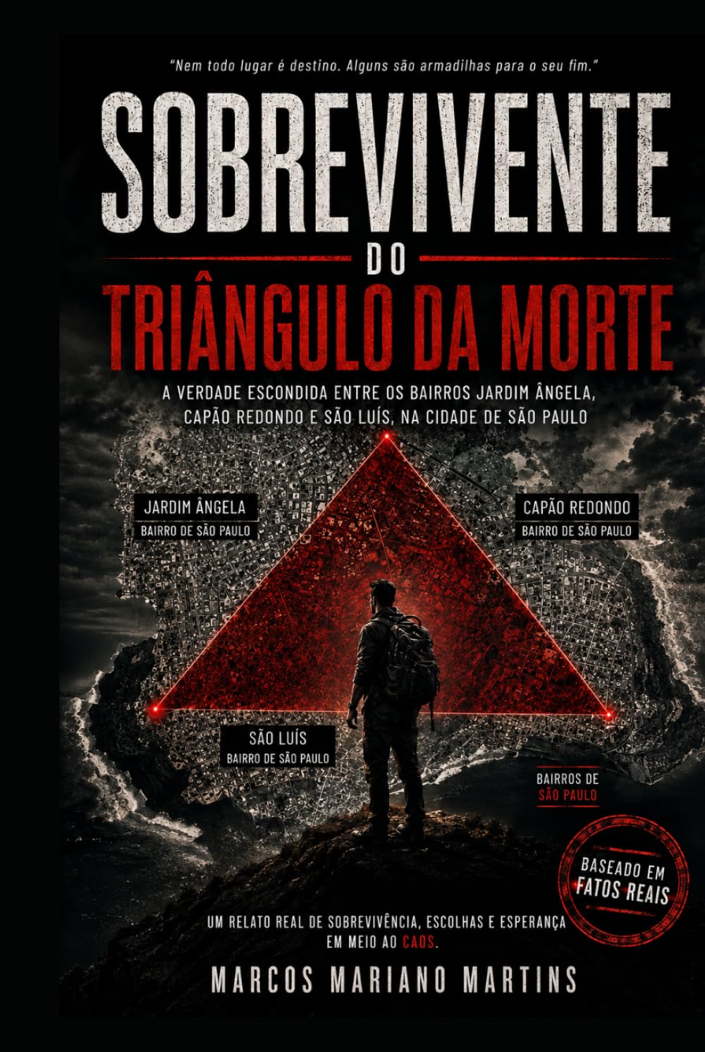 SOBREVIVENTE DO TRIÂNGULO DA MORTE: JARDIM ÂNGELA • CAPÃO REDONDO (Portuguese Edition) baixar o livro de graça