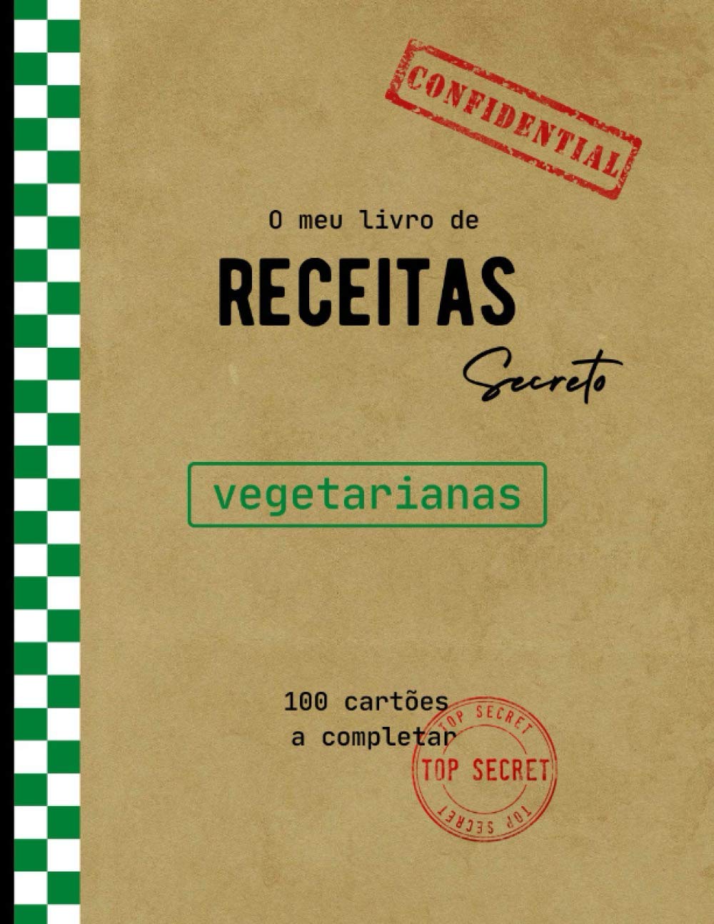 ler totalmente O meu livro de receitas secreto vegetarianas: livro de receitas em branco, livro de receitas a preencher para manter e transmitir as suas receitas... confidenciais (Portuguese Edition)