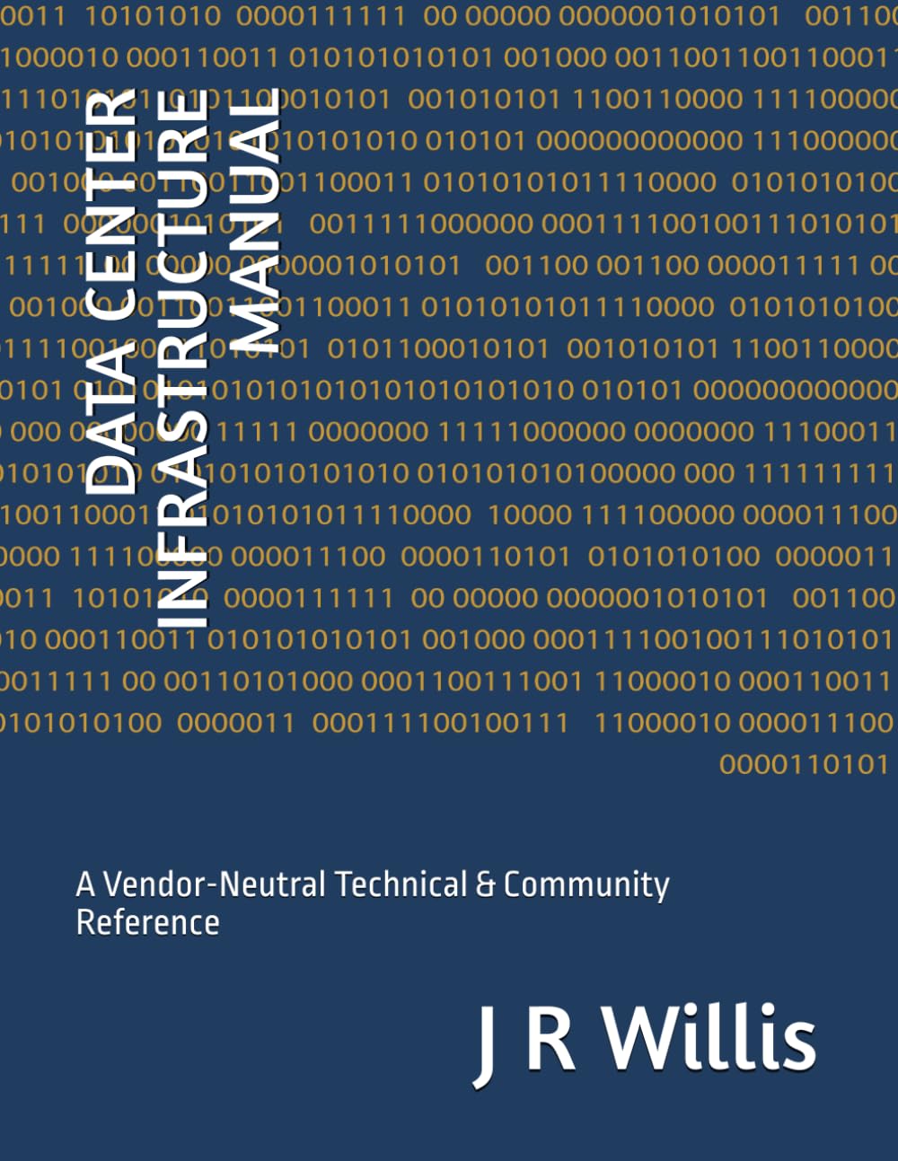 ler totalmente Data Center Infrastructure Manual: A Vendor-Neutral Technical & Community Reference