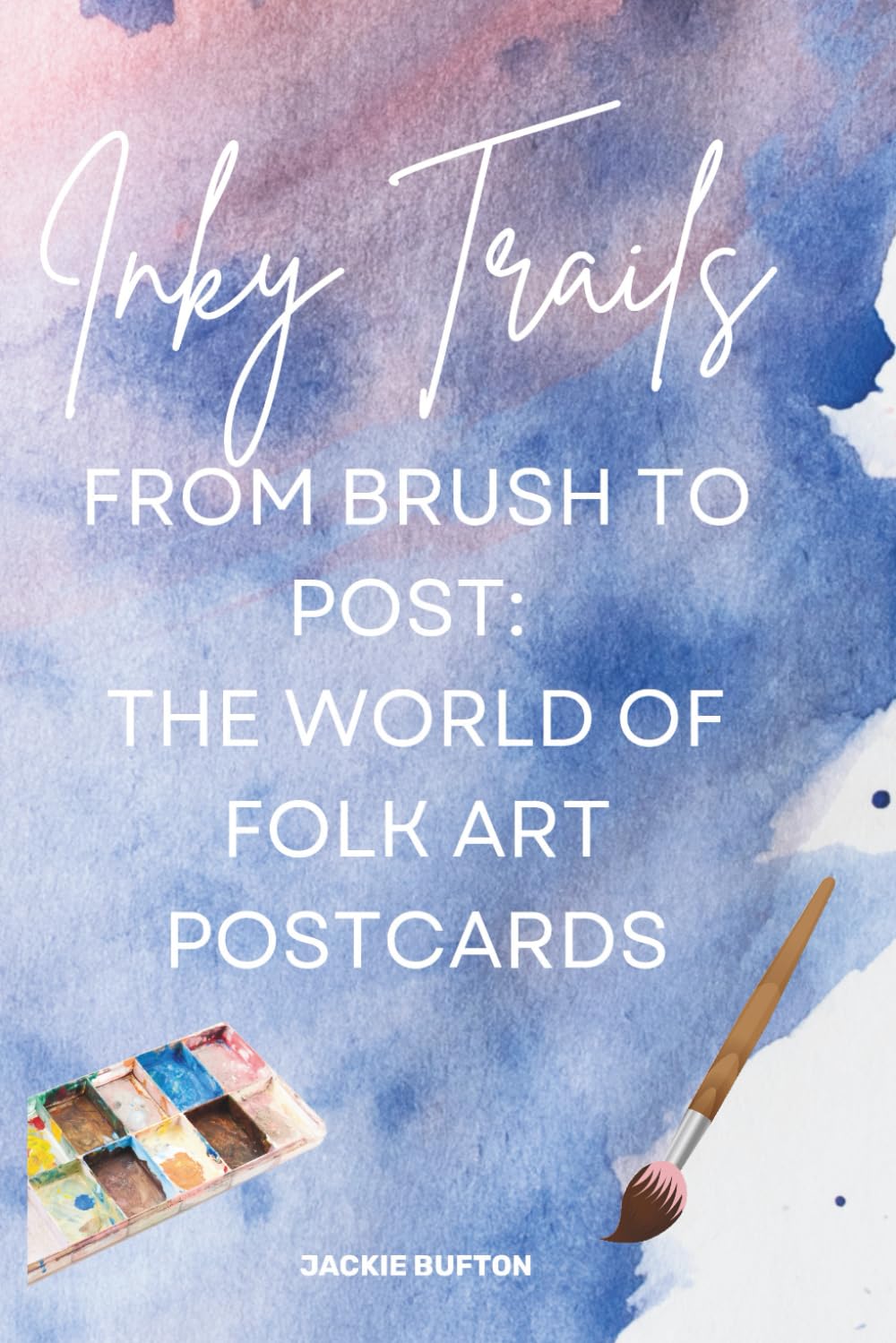 ler totalmente Inky Trails From Brush to Post:: The World of Folk Art Postcards