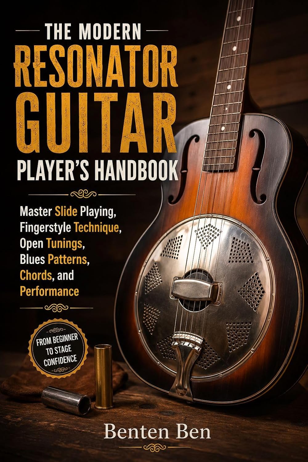 ler totalmente THE MODERN RESONATOR GUITAR PLAYER’S HANDBOOK: Master Slide Playing, Fingerstyle Technique, Open Tunings, Blues Patterns, Chords, and Performance (English Edition)