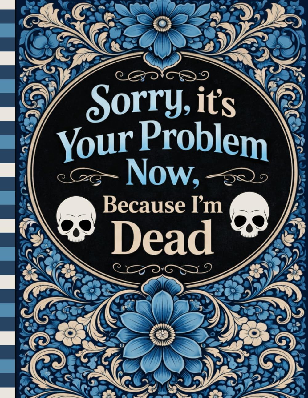 capítulo por capítulo baixar Sorry, it’s Your Problem Now, Because I'm Dead: The Final Wishes Planner organizes vital information for your loved ones.