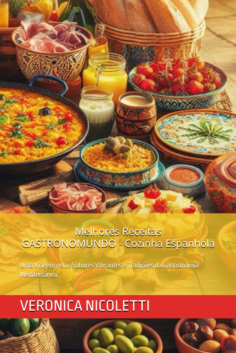 Melhores Receitas GASTRONOMUNDO - Cozinha Espanhola: Uma Viagem pelos Sabores Vibrantes e Tradições da Gastronomia Mediterrânea (As Melhores Receitas de GASTRONOMUNDO) (Portuguese Edition) baixar livro de graça