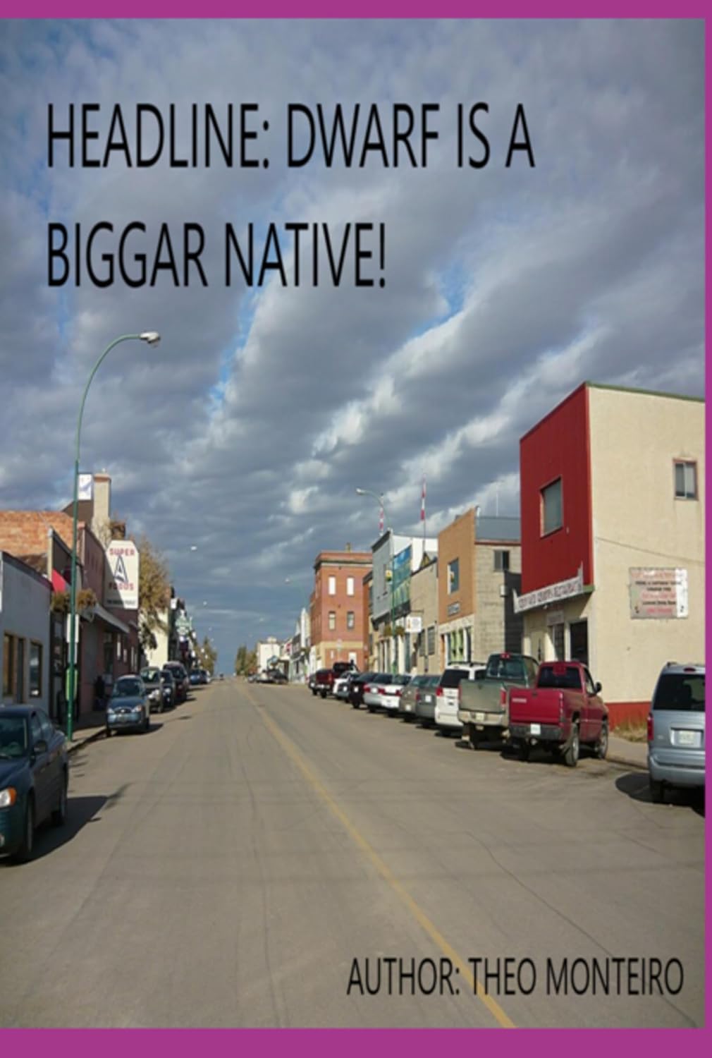 Headline: Dwarf Is A Biggar Native (English Edition)