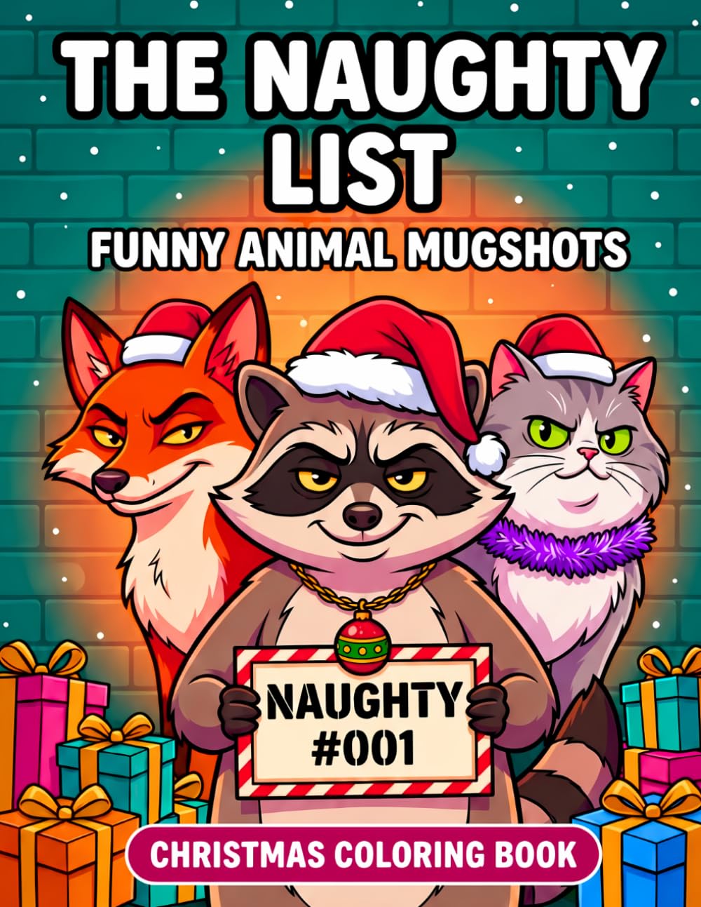 THE NAUGHTY LIST FUNNY ANIMAL MUGSHOTS CHRISTMAS COLORING BOOK: 40 Bold and Easy Pages of Guilty Wildlife, Humorous Felonies and Festive Holiday Crime Sprees for Teens, Adults and Seniors baixar livro de graça