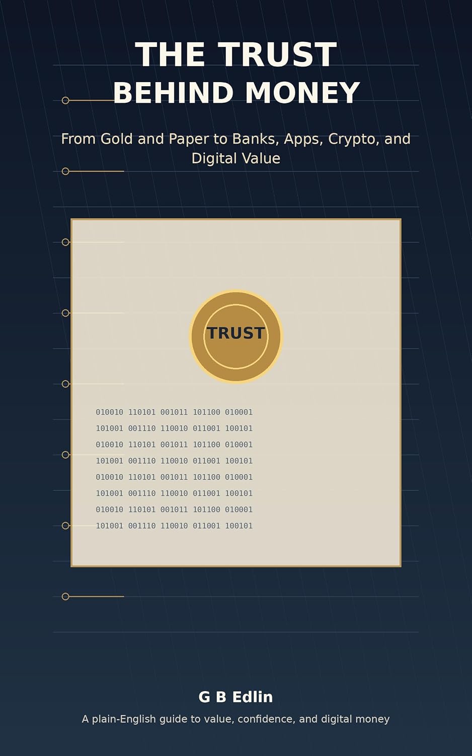 The Trust Behind Money: From Gold and Paper to Banks, Apps, Crypto, and Digital Value (English Edition) baixar livro de graça