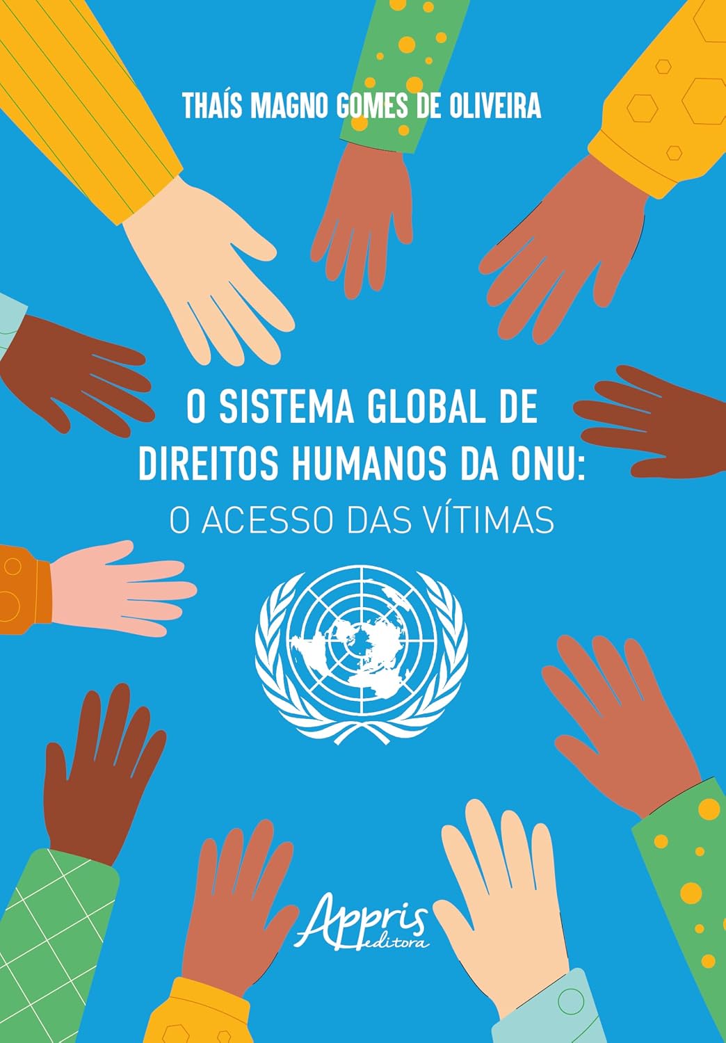 ler totalmente O Sistema Global de Direitos Humanos da ONU: O Acesso das Vítimas