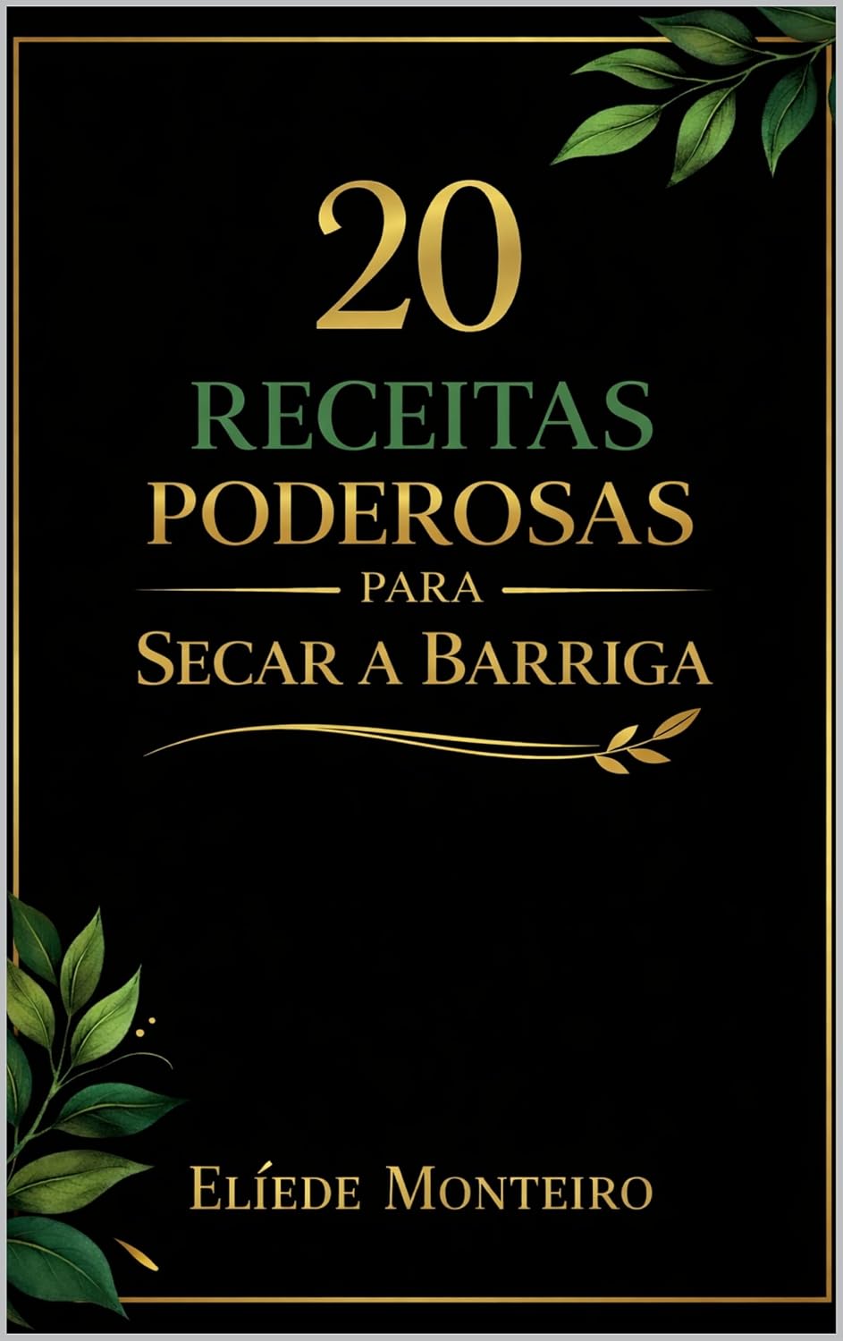 20 Receitas Poderosas para Secar a Barriga baixar livro de graça