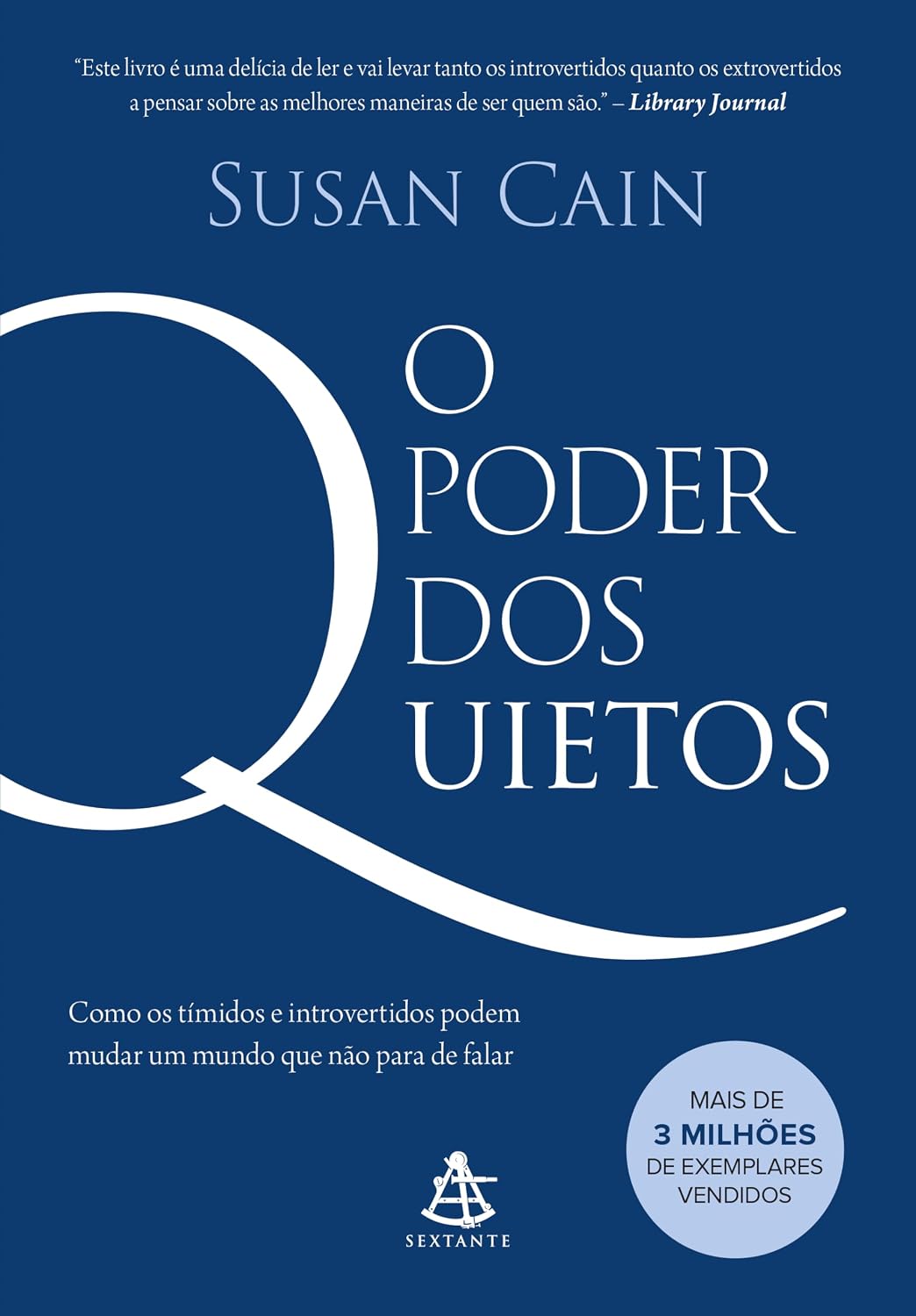 ler totalmente O poder dos quietos: Como os tímidos e introvertidos podem mudar um mundo que não para de falar