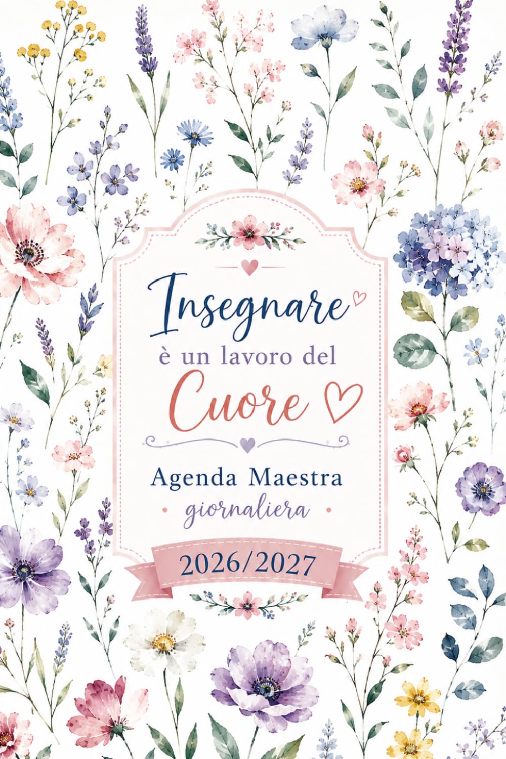 capítulo por capítulo baixar Insegnare è un lavoro del Cuore, Agenda Maestra giornaliera 2026/2027: Pianificatore dell’Attività Giornaliere per Insegnanti | Planner delle lezioni... a luglio 2027 | Formato A5 (Italian Edition)