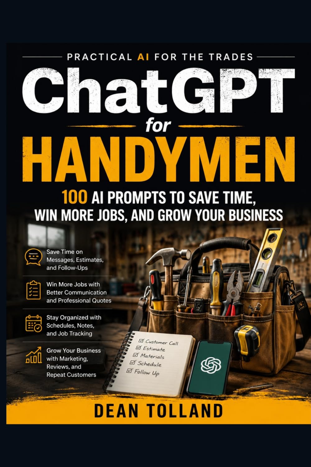 ChatGPT for Handymen: 100 AI Prompts to Save TIme, Win Jobs, and Grow Your Business (Practical AI for the Trades) baixar o livro de graça