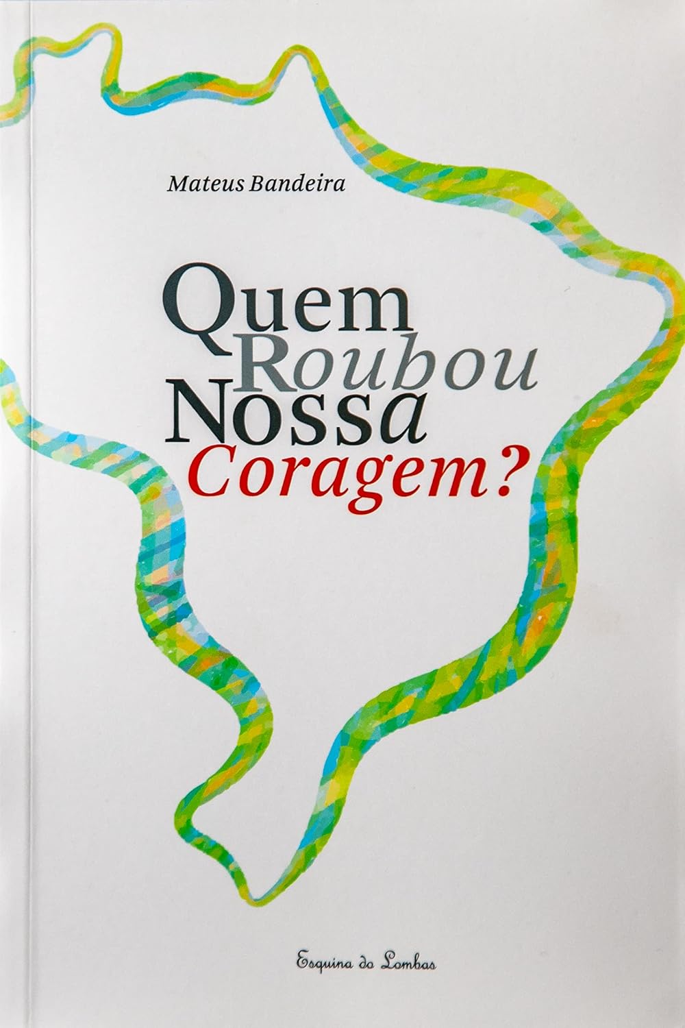Quem roubou nossa coragem? baixar livro de graça