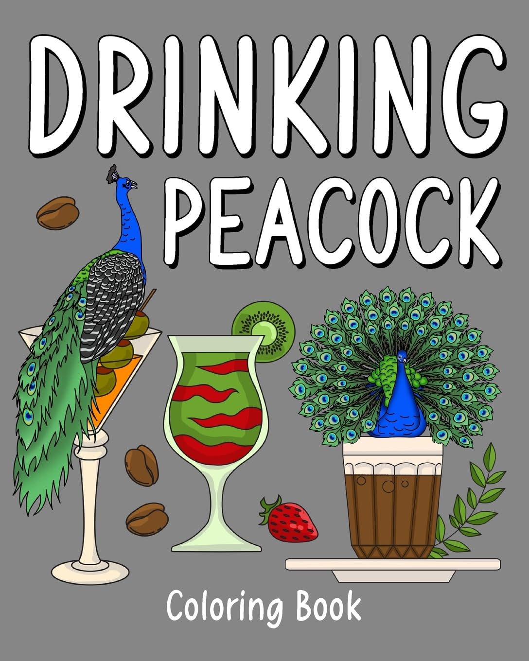 capítulo por capítulo baixar Drinking Peacock Coloring Book: Recipes Menu Coffee Cocktail Smoothie Frappe and Drinks, Activity Painting