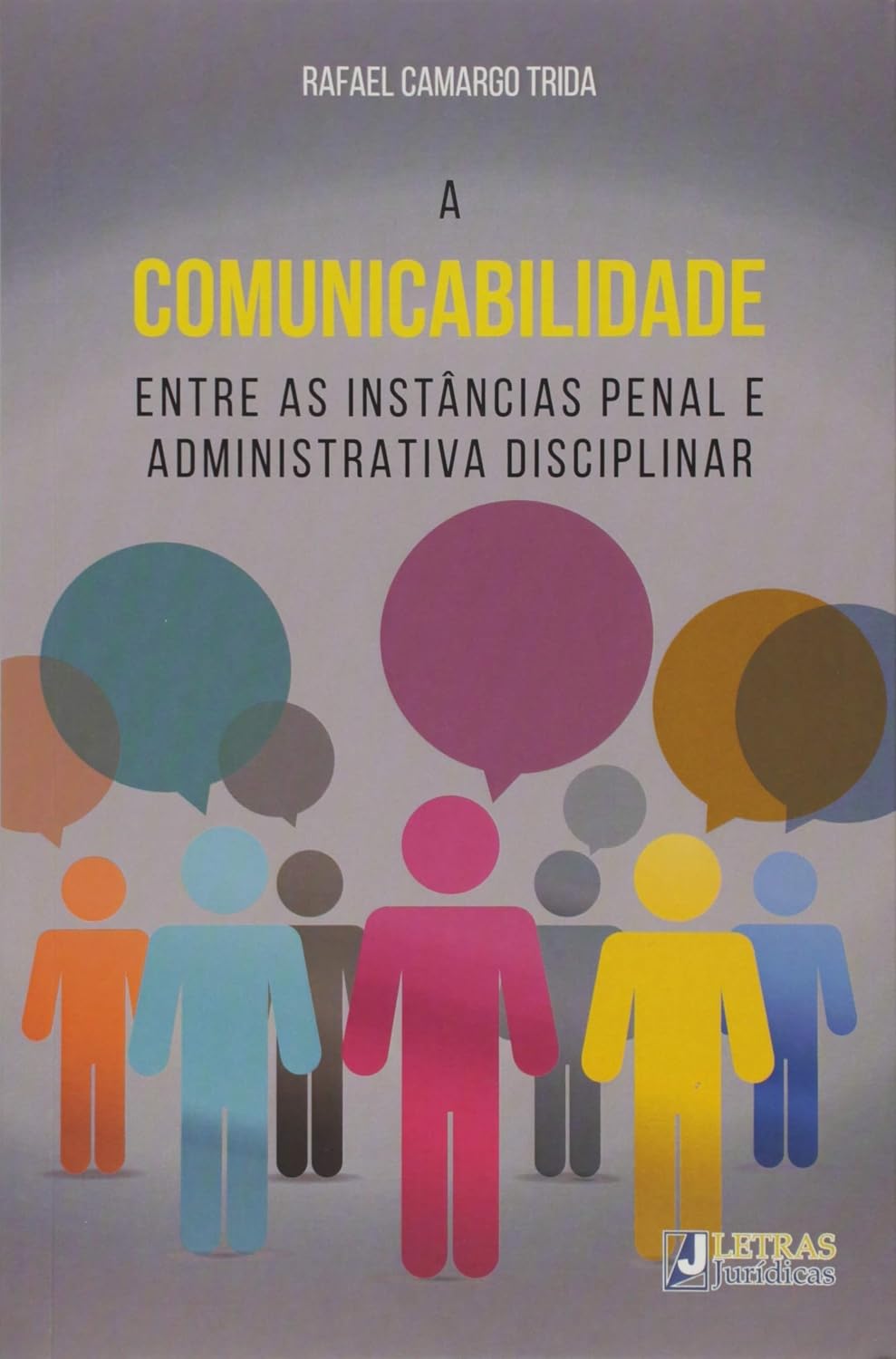 A comunicabilidade entre as instâncias penal e administrativa disciplinar