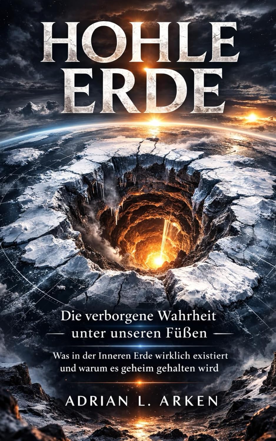 capítulo por capítulo baixar Hohle Erde: Die verborgene Wahrheit unter unseren Füßen - Was in der Inneren Erde wirklich existiert und warum es geheim gehalten wird (German Edition)