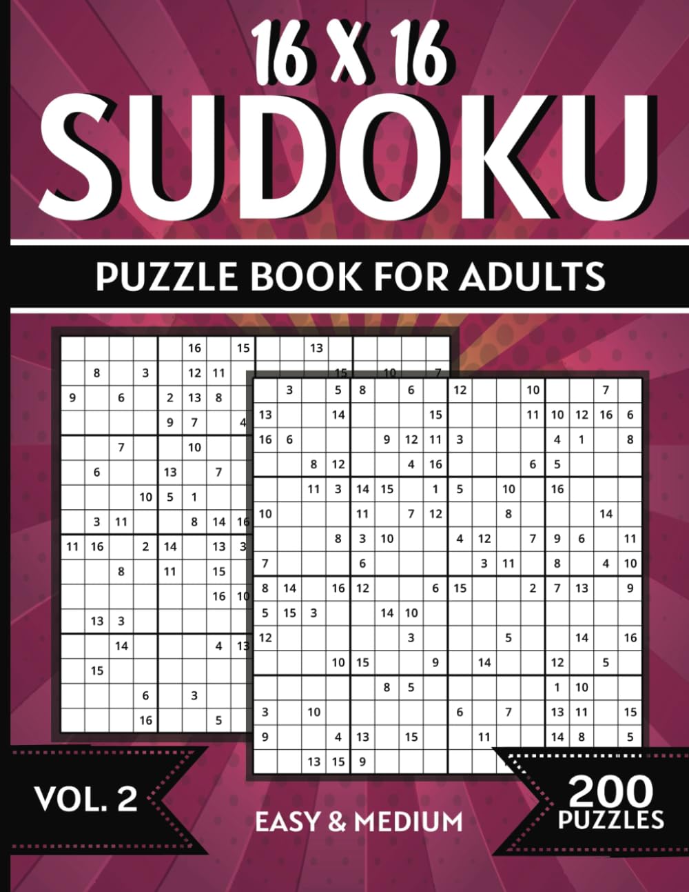 ler totalmente 16x16 Sudoku: Vol. 2: 200 Easy & Medium Puzzles, Numbers 1-16 Grid Size, Solutions Included, Book 2 of 5