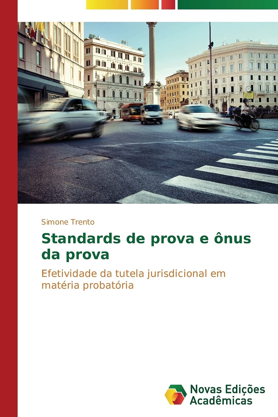 Standards de Prova e ônus da Prova: Efetividade da tutela jurisdicional em matéria probatória baixar livro de graça