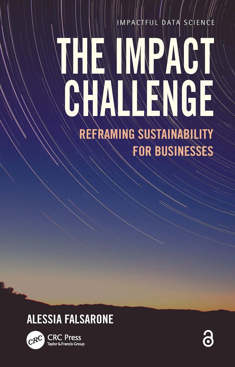 ler totalmente The Impact Challenge: Reframing Sustainability for Businesses (Impactful Data Science) (English Edition)