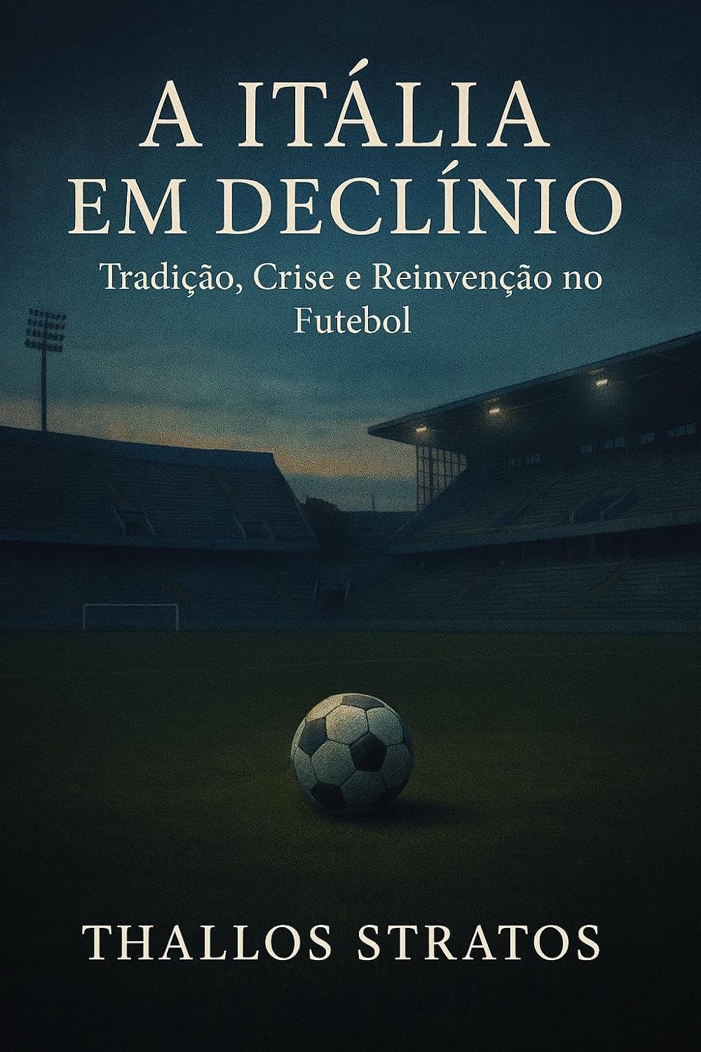 capítulo por capítulo baixar A Italia Em Declínio: Tradição, crise e reinvenção no futebol