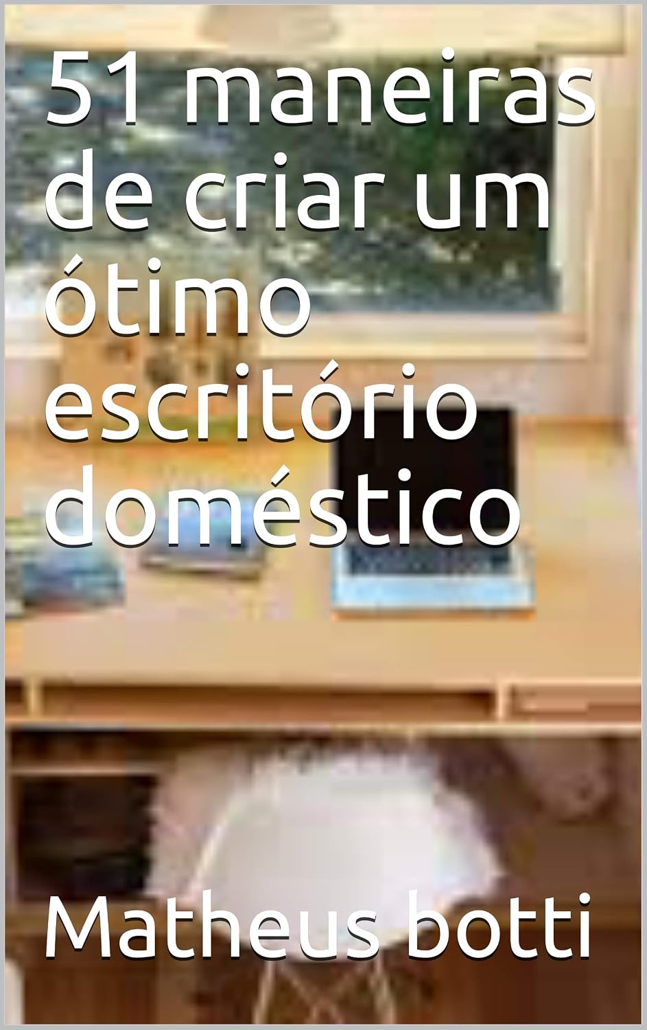 51 maneiras de criar um ótimo escritório doméstico baixar livro de graça