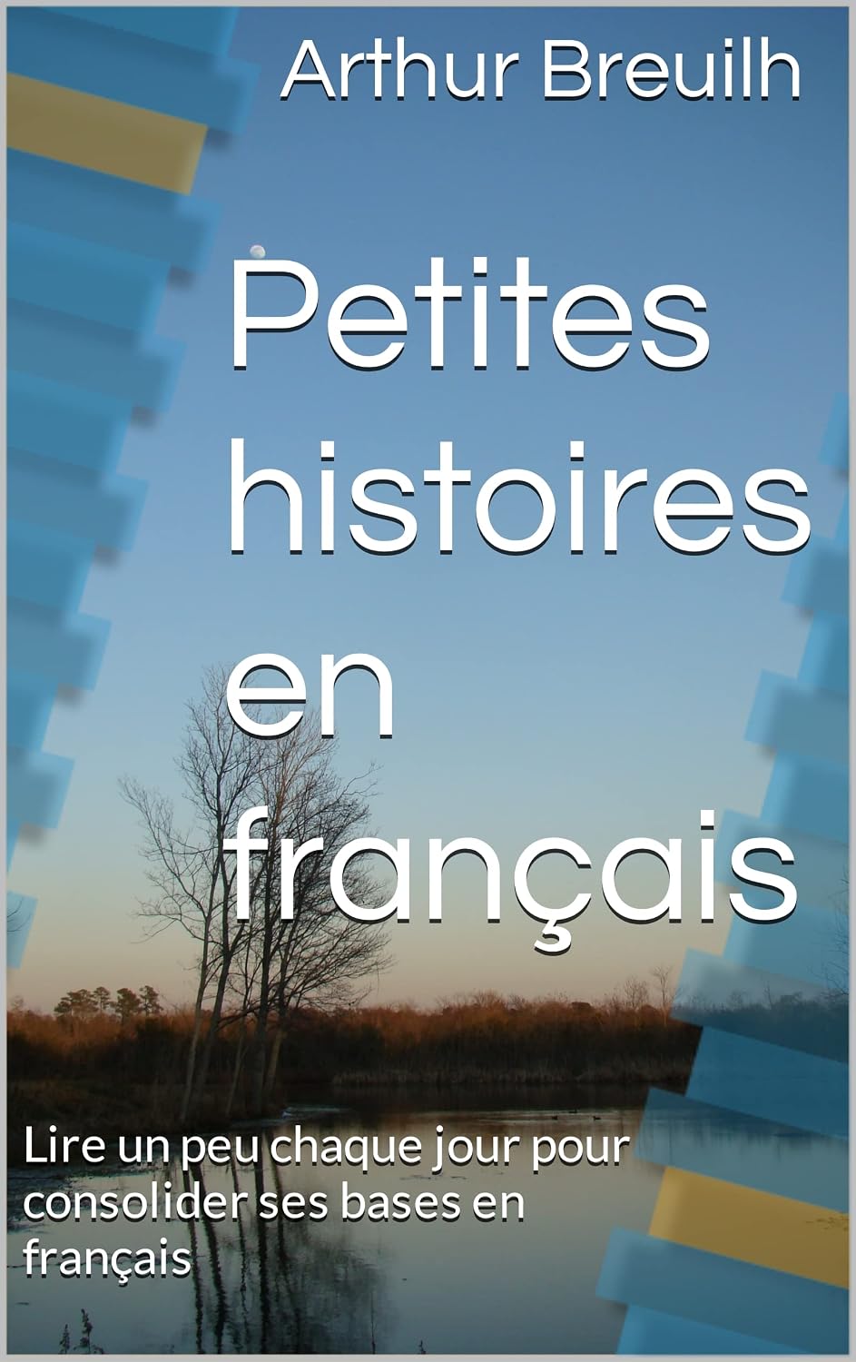 Petites histoires en français: Lire un peu chaque jour pour consolider ses bases en français (French Edition) baixar livro de graça