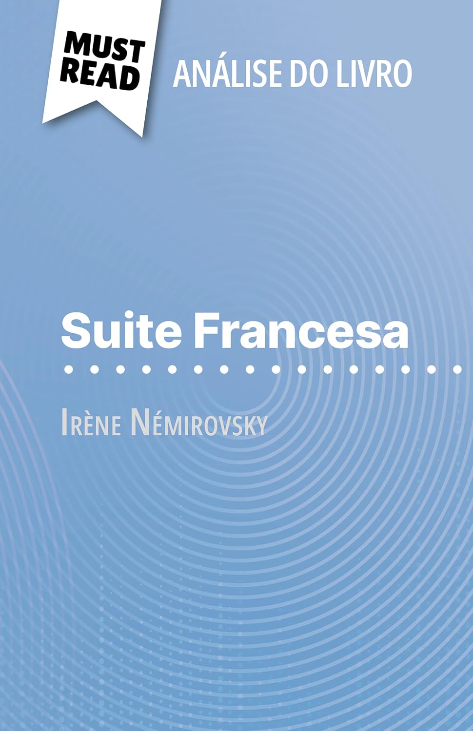 Suite Francesa de Irène Némirovsky (Análise do livro): Análise completa e resumo pormenorizado do trabalho baixar o livro de graça