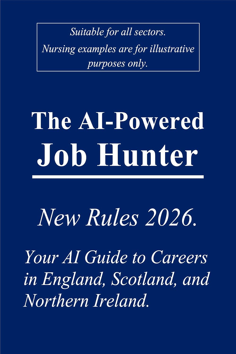ler totalmente The AI-Powered Job Hunter: New Rules 2026. Your AI Guide to Careers in England, Scotland, and Northern Ireland. (English Edition)