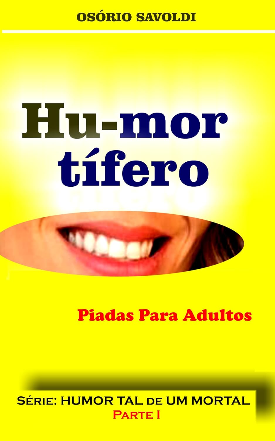 HU-MOR TÍFERO: Piadas para Adultos (HUMOR TAL de UM MORTAL) baixar livro de graça