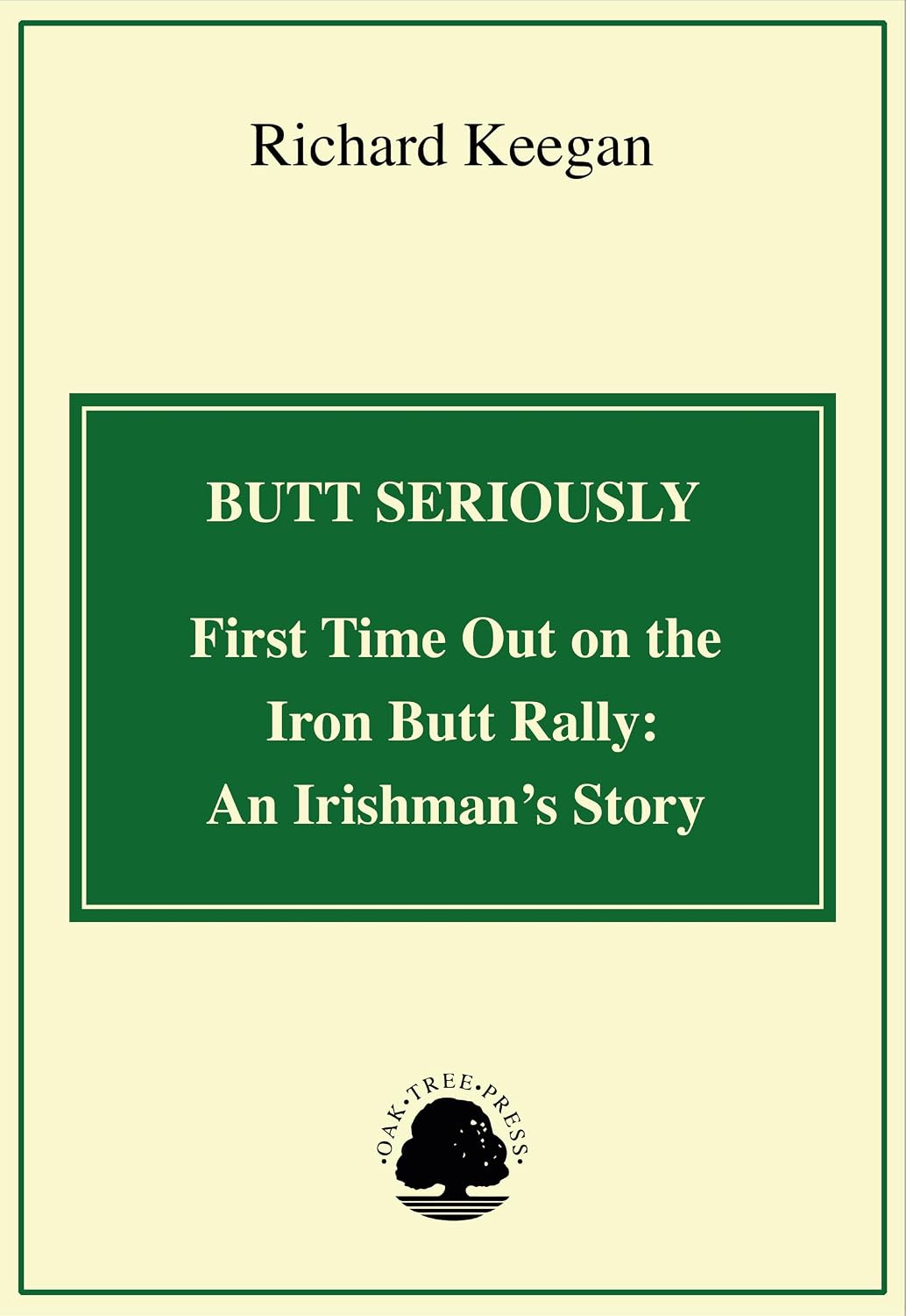 Butt Seriously: First Time Out on the Iron Butt Rally: An Irishman's Story (English Edition) baixar o livro de graça