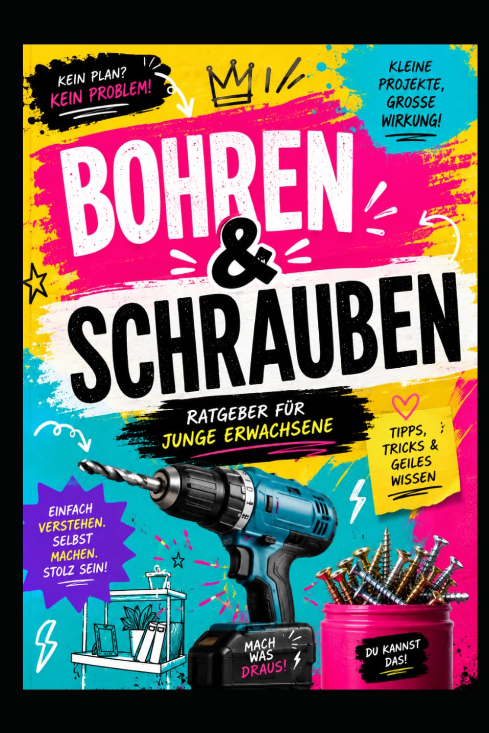 capítulo por capítulo baixar Bohren und Schrauben: Ratgeber für junge Erwachsene (German Edition)