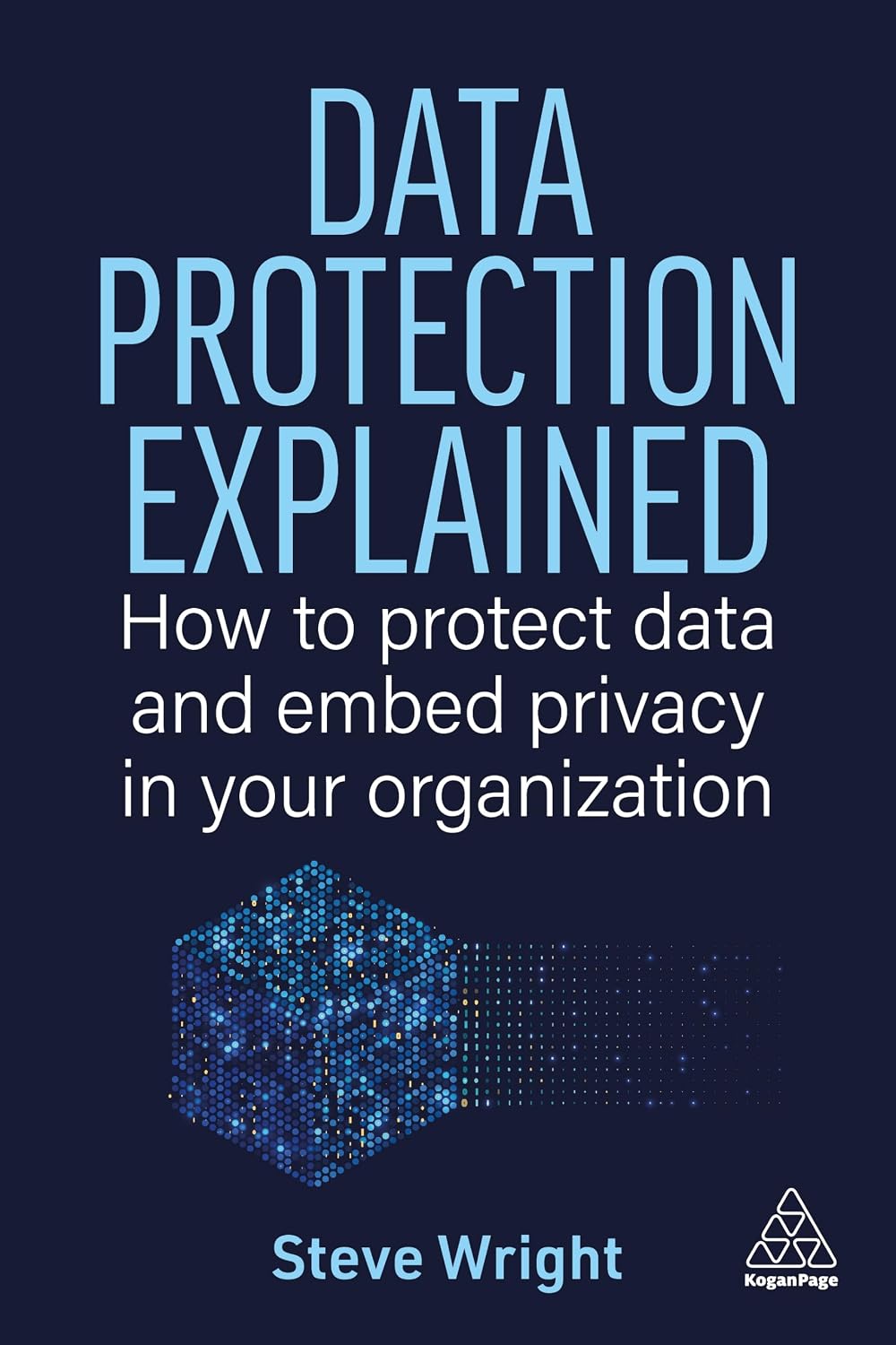 ler totalmente Data Protection Explained: How to Protect Data and Embed Privacy in Your Organization (English Edition)