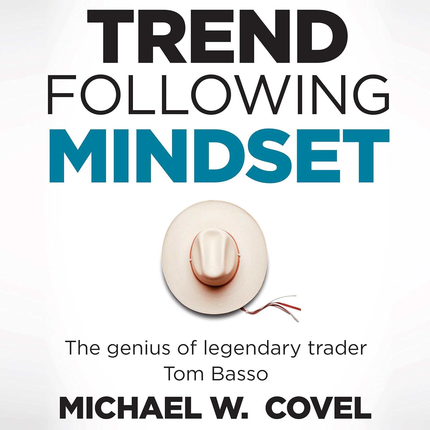 Trend Following Mindset: The Genius of Legendary Trader Tom Basso baixar livro de graça