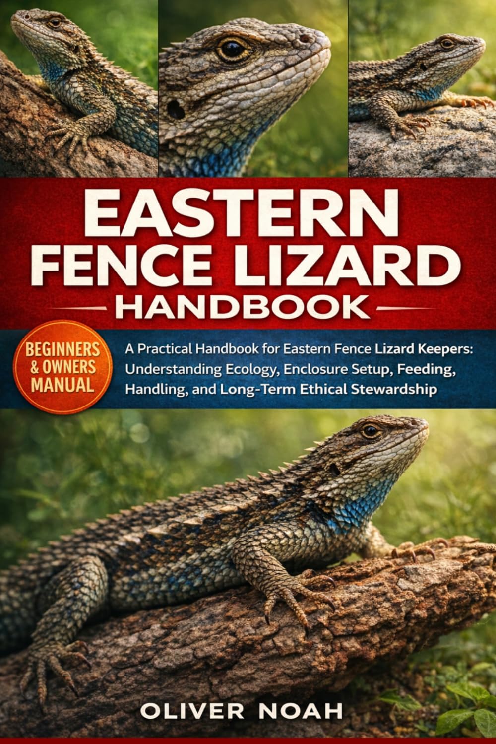 Eastern Fence Lizard Handbook: A Practical Handbook for Eastern Fence Lizard Keepers: Understanding Ecology, Enclosure Setup, Feeding, Handling, and Long-Term Ethical Stewardship baixar livro de graça