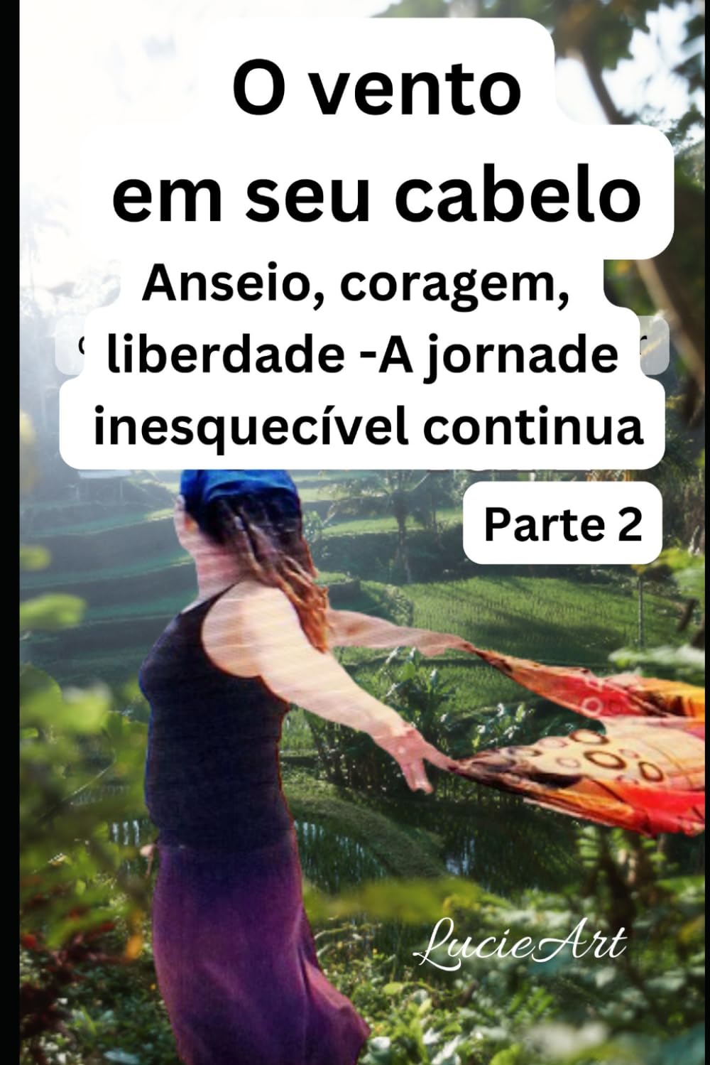 capítulo por capítulo baixar O vento em seu cabelo Parte 2: Anseio, coragem, liberdade - A jornada inesquecível continua