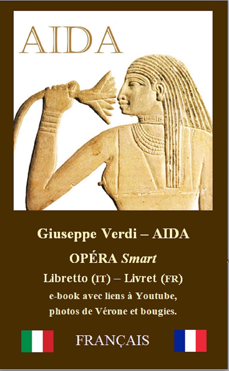 AÏDA (FRANÇAIS avec notes et images): Livret FRANÇAIS - Italien (French Edition)