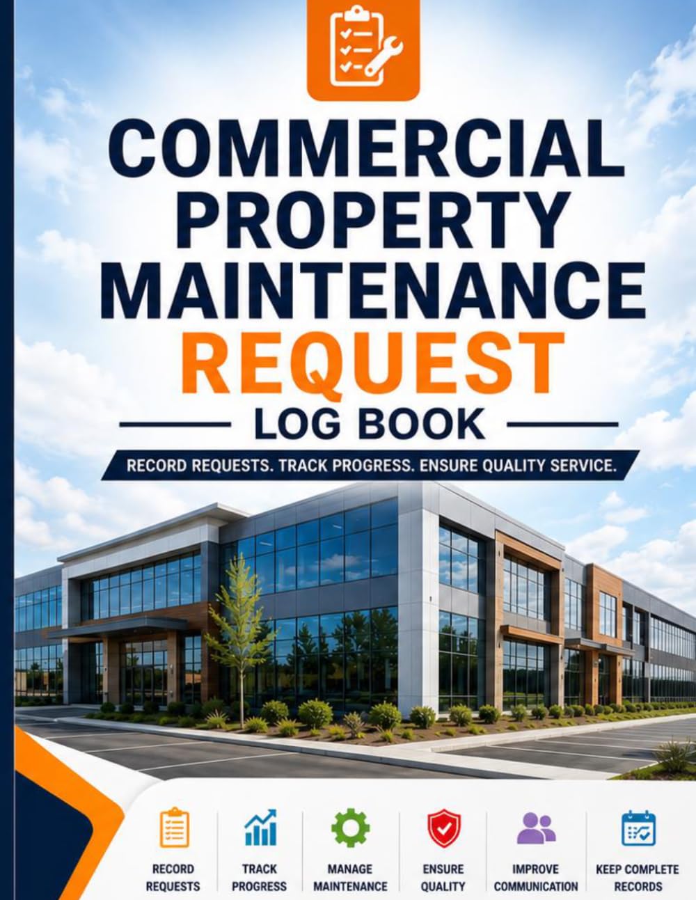 Commercial Property Maintenance Request Log Book: Record Requests. Track Progress. Ensure Quality Service. baixar o livro de graça