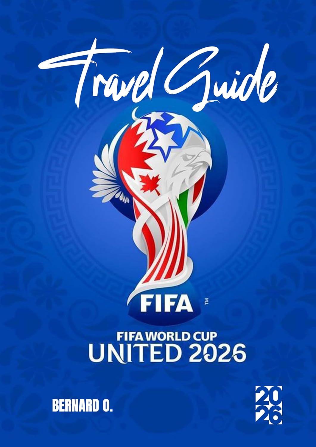 FIFA World Cup 2026 Travel Guide: The Ultimate Fan Handbook for the USA, Canada, and Mexico: Insider Tips to Score Tickets, Save on Logistics, and Navigate... Cities without the Stress (English Edition) baixar livro de graça