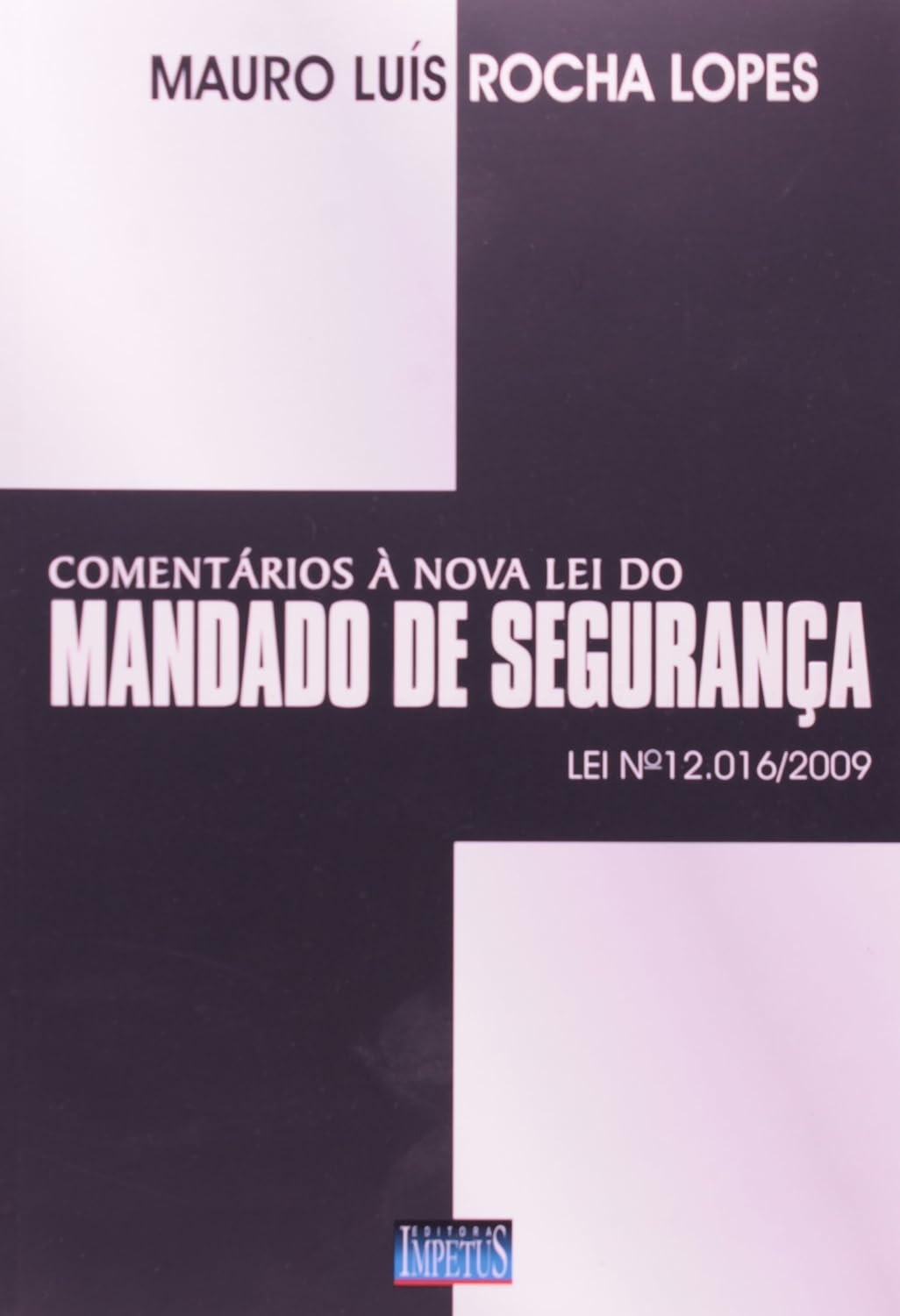 Comentários à Nova Lei do Mandado de Segurança baixar o livro de graça