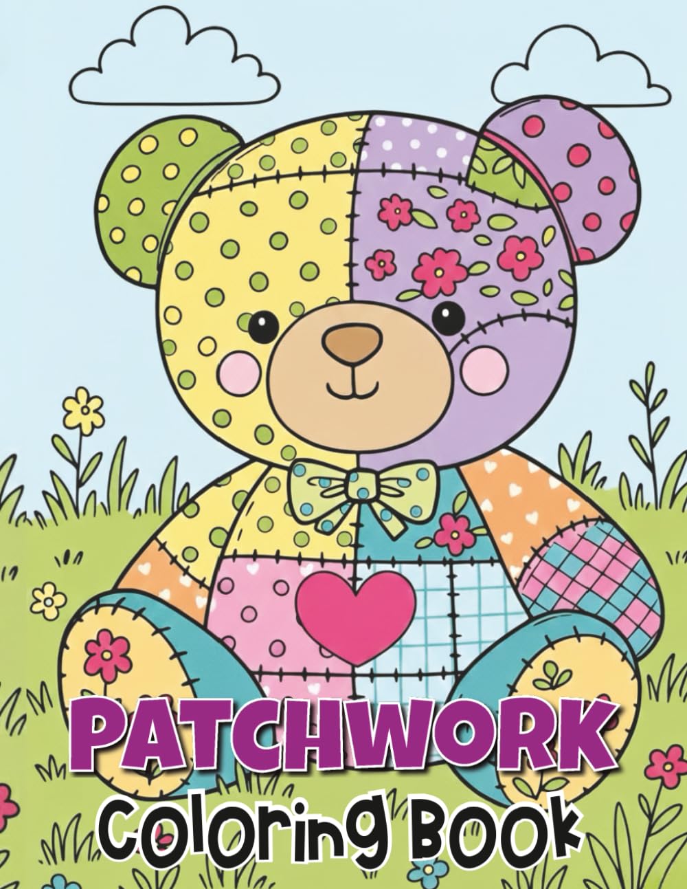 Patchwork Coloring Book: +50 Pages of Adorable Patchwork Stuffed Animals to Color with cute quilted patterns and soft. baixar livro de graça