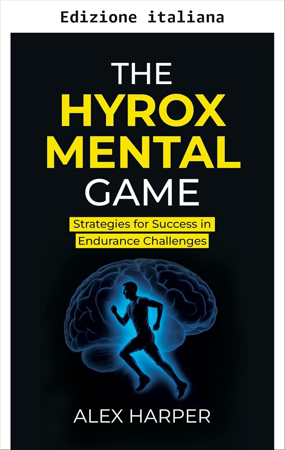 ler totalmente Il gioco mentale di Hyrox (I migliori libri su Hyrox: Tutto ciò che ti serve per migliorare in Hyrox) (Italian Edition)
