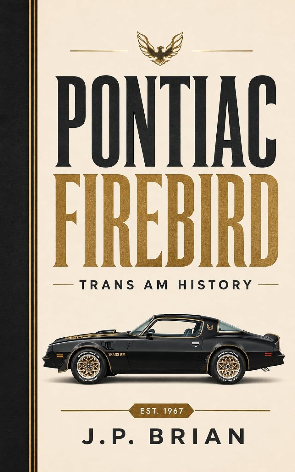 capítulo por capítulo baixar Pontiac Firebird Trans Am History: The Classic American Muscle Car That Became a Screen Icon — Engineering, Every Generation, Smokey and the Bandit and... Muscle Car Legends) (English Edition)