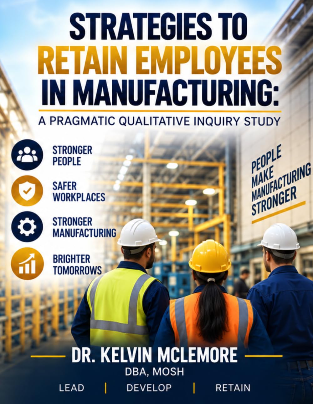 Strategies to Retain Employee in Manufacturing: A Pragmatic Qualitative Inquiry Study baixar o livro de graça