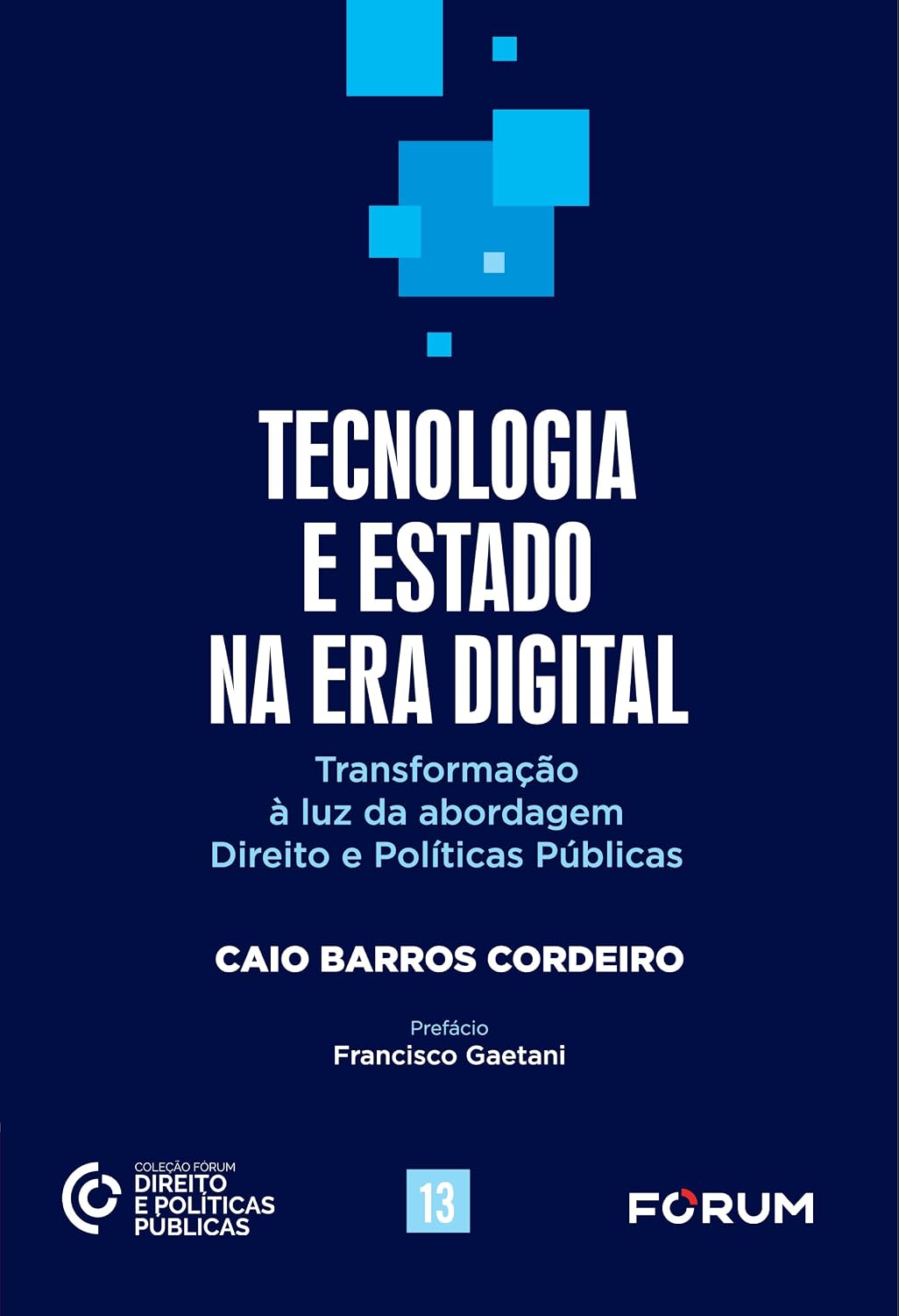ler totalmente Tecnologia e estado na era digital: transformação à luz da abordagem direito e políticas públicas: 13