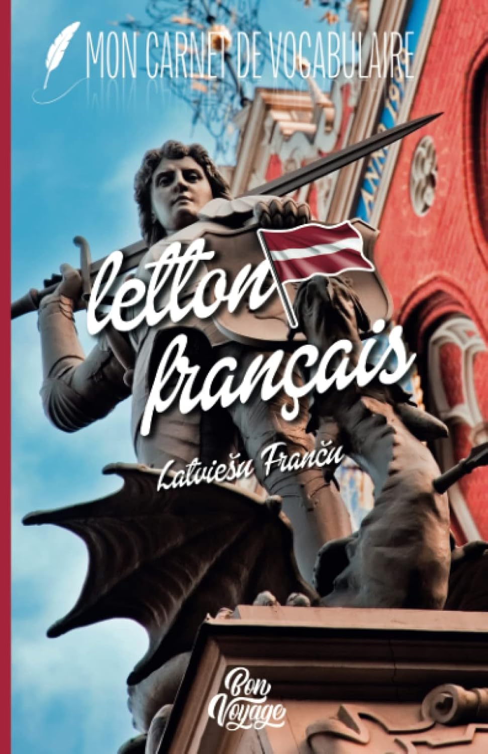 Carnet de vocabulaire Letton Français | à remplir | 104 pages | 2 colonnes | ordre alphabétique | plus de 2600 entrées | format fermé 13,97x21,59 cm (MON CARNET DE VOCABULAIRE) (French Edition) baixar o livro de graça