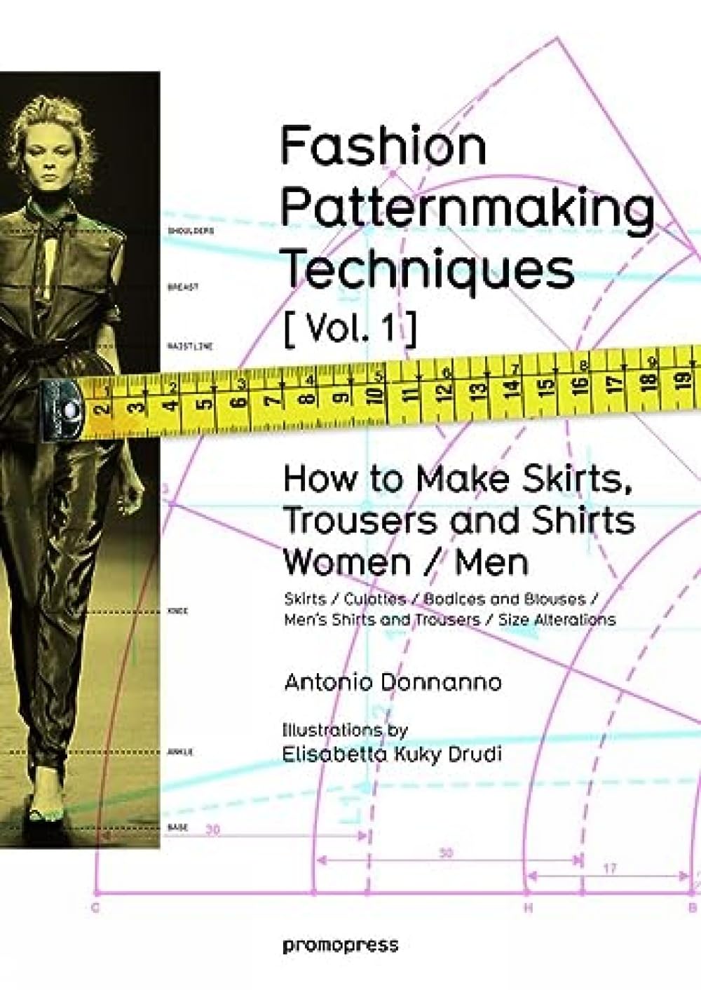 ler totalmente Fashion Patternmaking Techniques, Volume 1: How to Make Skirts, Trousers and Shirts. Women/Men