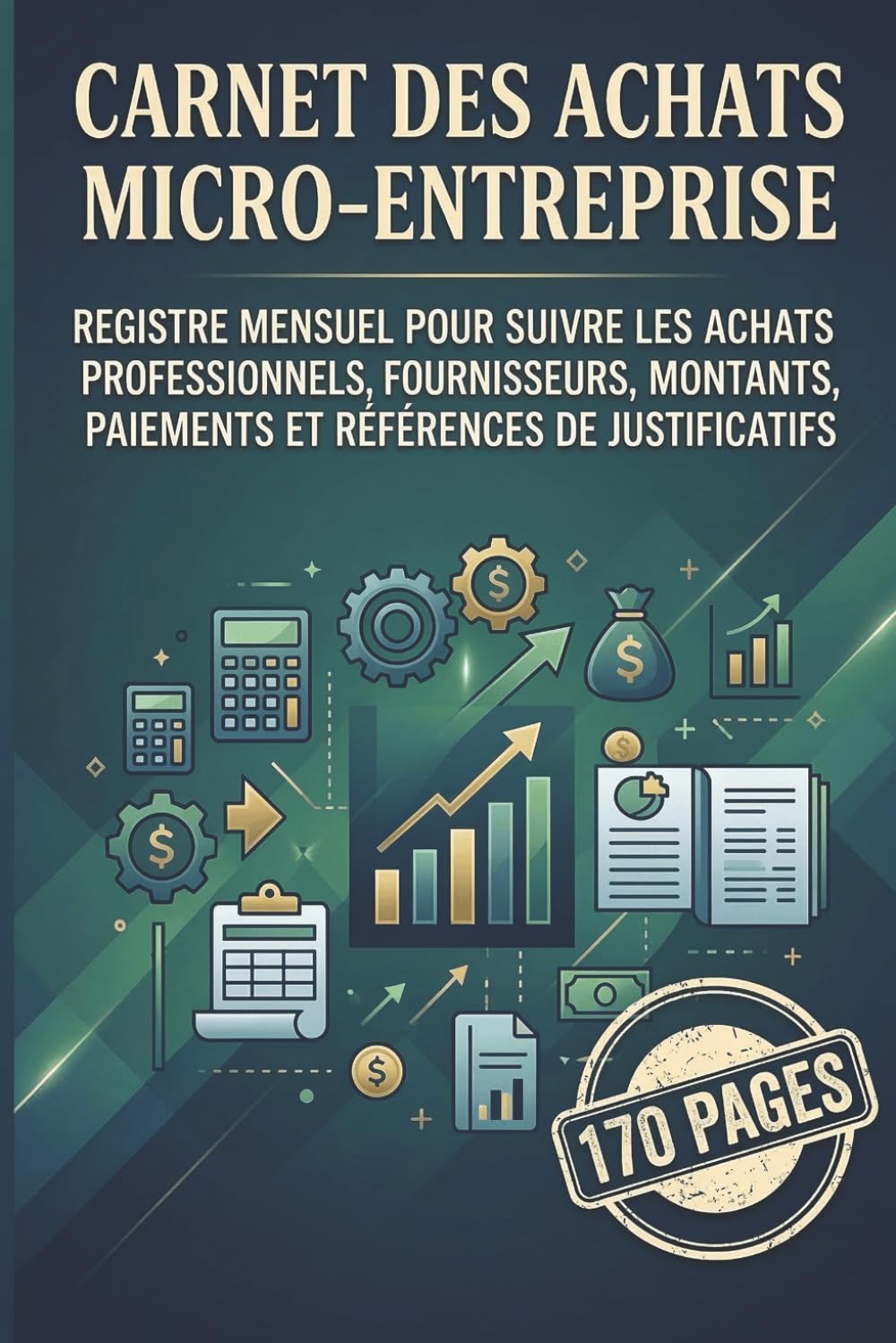 Carnet Des Achats Micro-Entreprise: Registre Mensuel Pour Suivre Les Achats Professionnels, Fournisseurs, Montants, Paiements Et Références De Justificatifs (French Edition) baixar o livro de graça