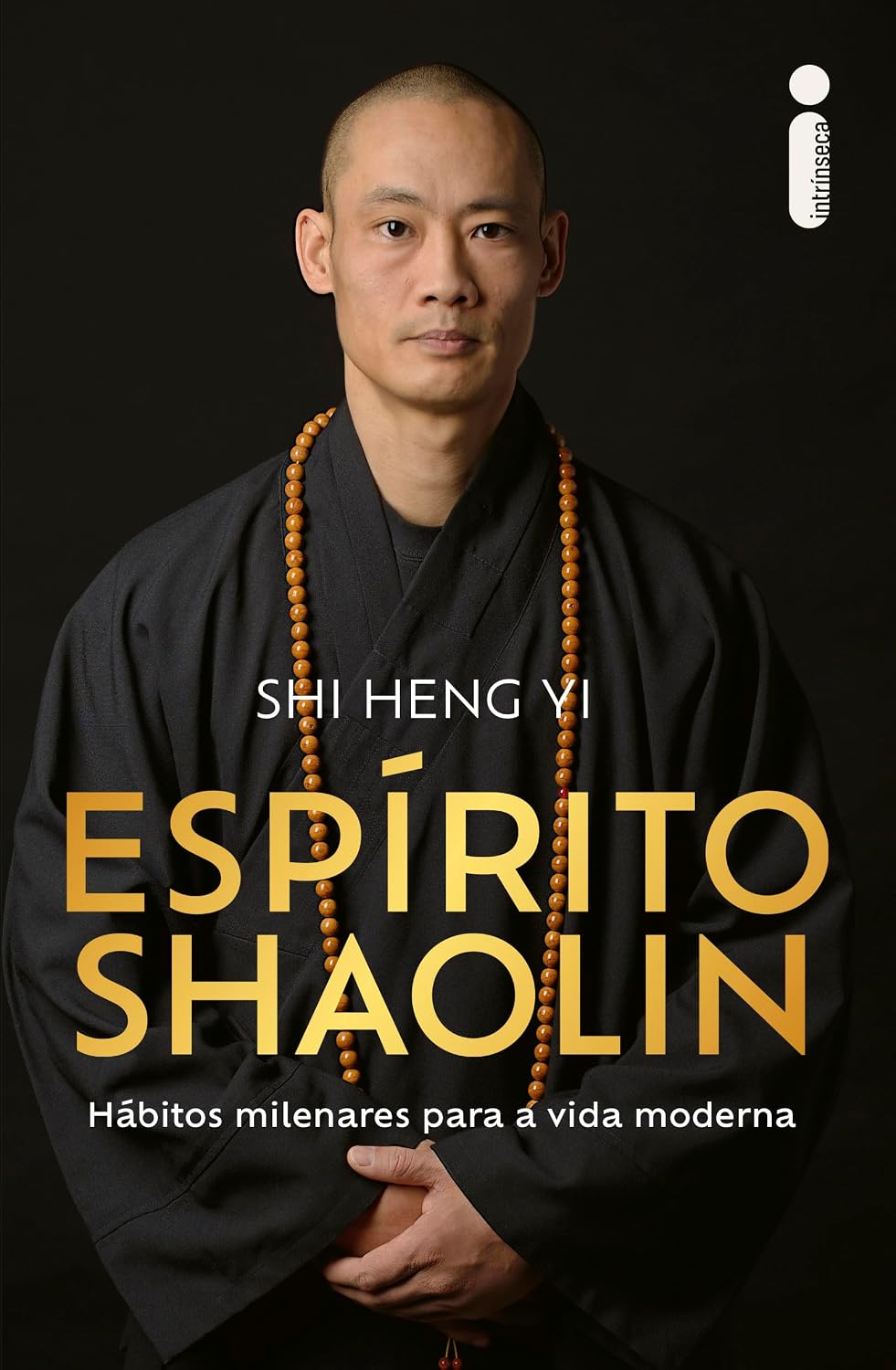 Espírito Shaolin: Hábitos milenares para a vida moderna