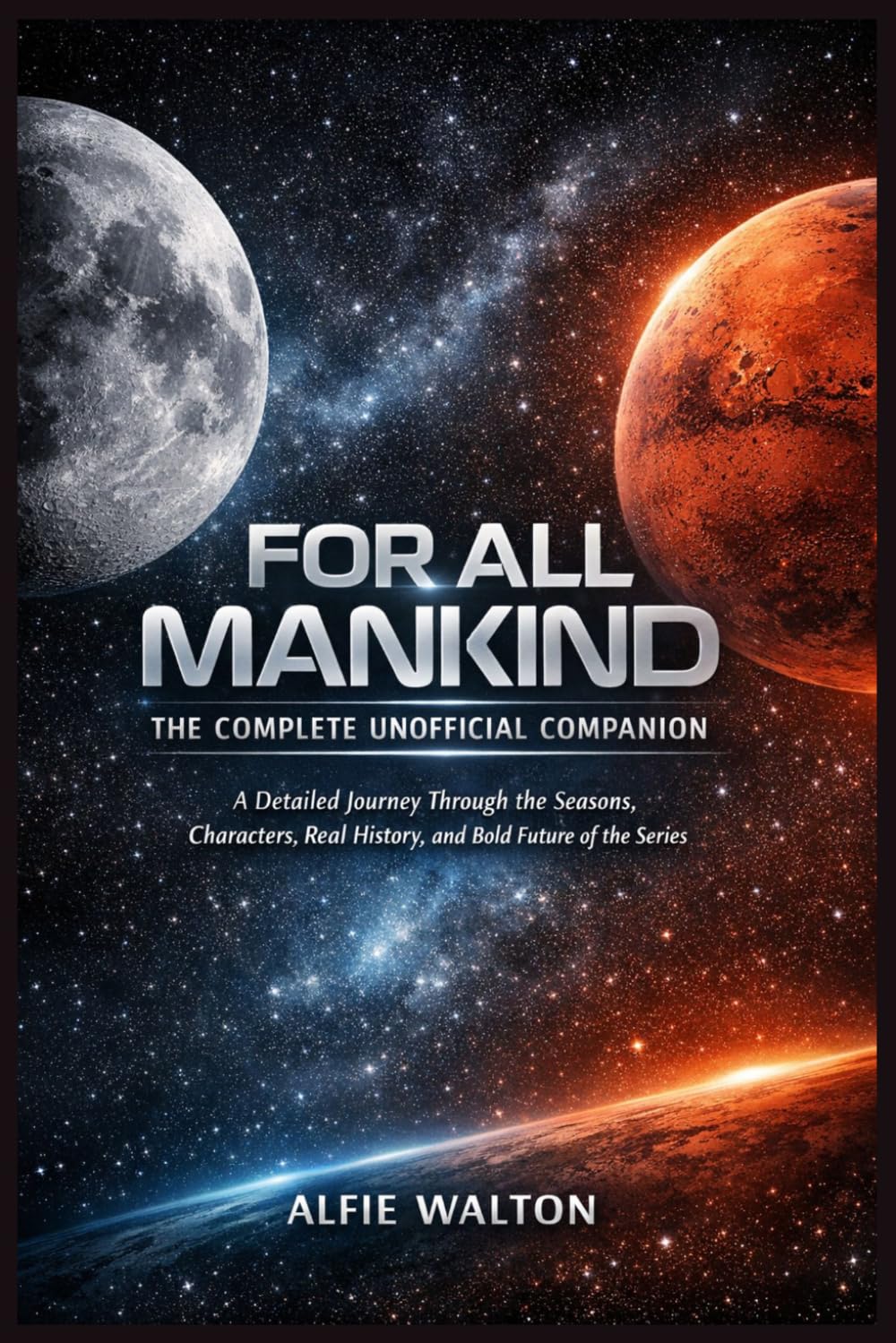 capítulo por capítulo baixar For All Mankind: The Complete Unofficial Companion: A Detailed Journey Through the Seasons, Characters, Real History, and Bold Future of the Series