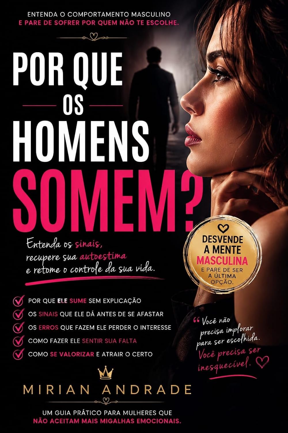 capítulo por capítulo baixar Por Que os Homens Somem?: Entenda os sinais, fortaleça sua autoestima e recupere sua clareza emocional.