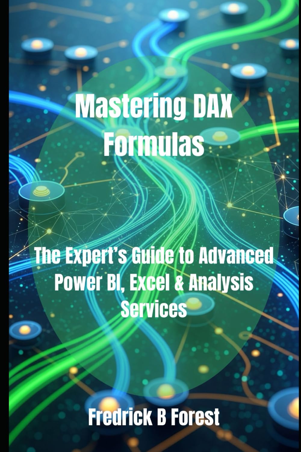 ler totalmente Mastering DAX Formulas: The Expert’s Guide to Advanced Power BI, Excel & Analysis Services